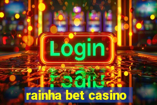 rainha bet casino